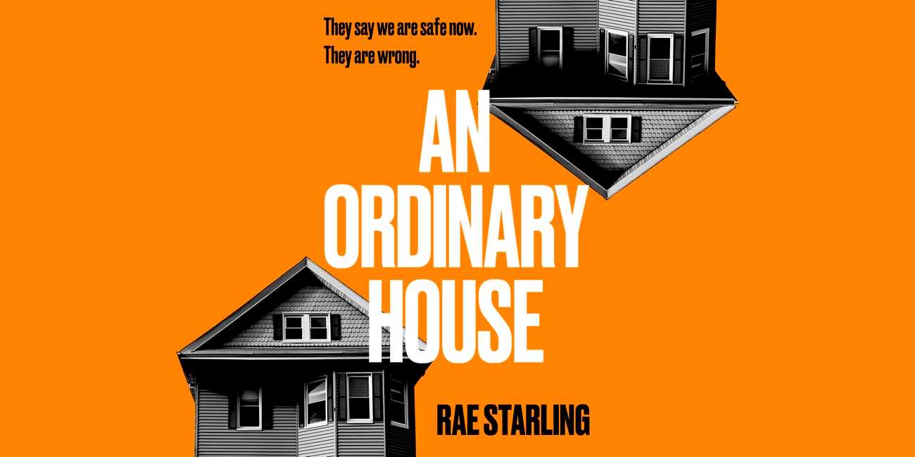 An Ordinary House by Rae Starling