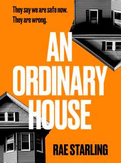 An Ordinary House by Rae Starling