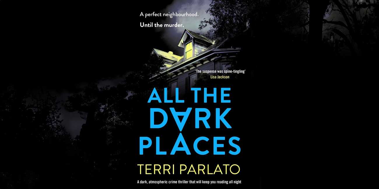 All The Dark Places by Terri Parlato