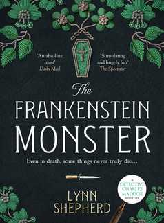 The Frankenstein Monster by Lynn Shepherd