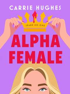 Alpha Female by Carrie Hughes