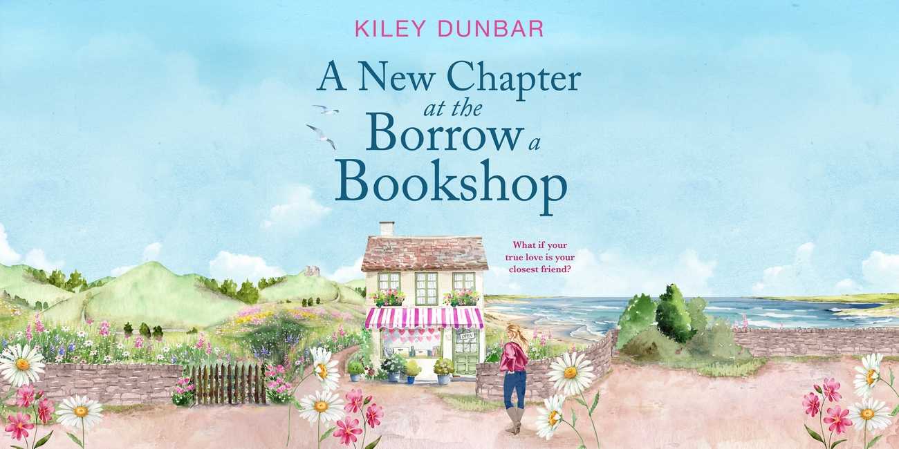 A New Chapter at the Borrow a Bookshop by Kiley Dunbar