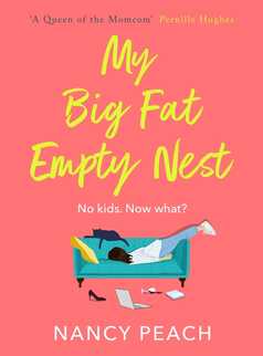 My Big Fat Empty Nest by Nancy Peach