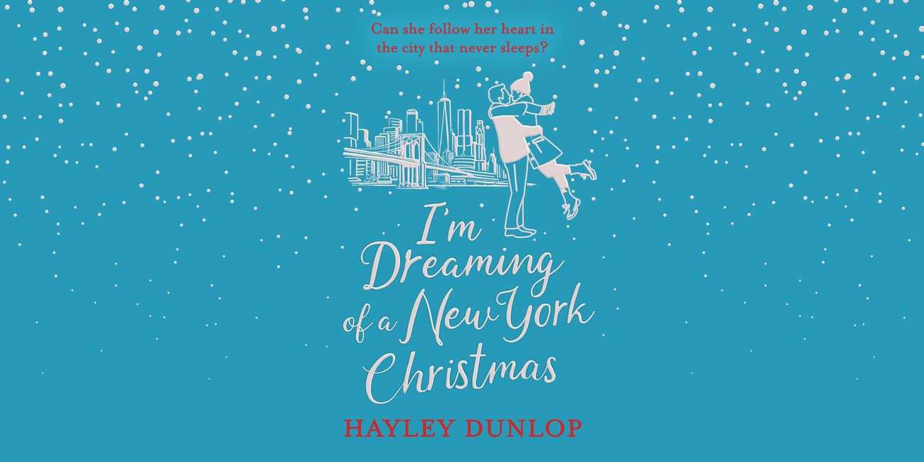 I'm Dreaming of a New York Christmas by Hayley Dunlop
