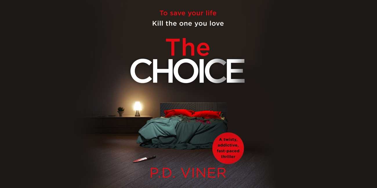 The Choice by P.D. Viner