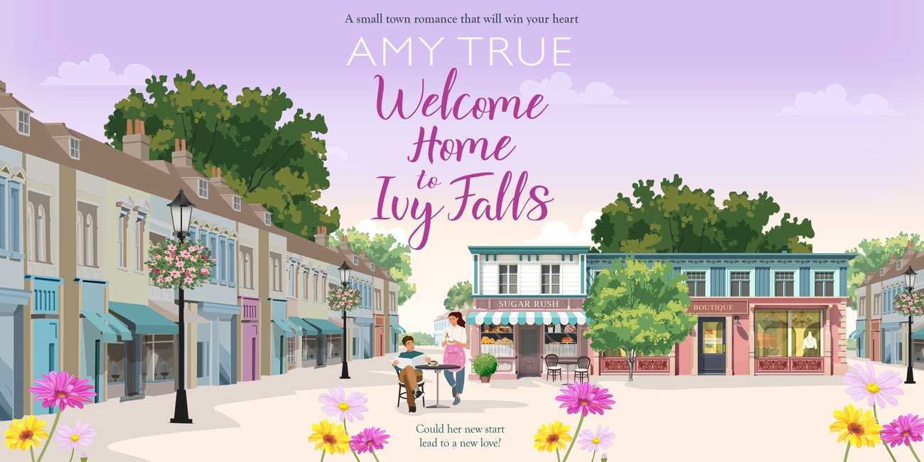 Welcome Home to Ivy Falls by Amy True