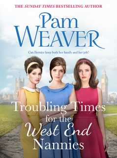 Troubling Times for the West End Nannies by Pam Weaver