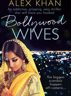 Bollywood Wives by Alex Khan