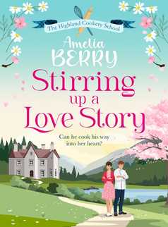 Stirring Up a Love Story by Amelia Berry