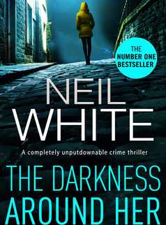 The Darkness Around Her by Neil White