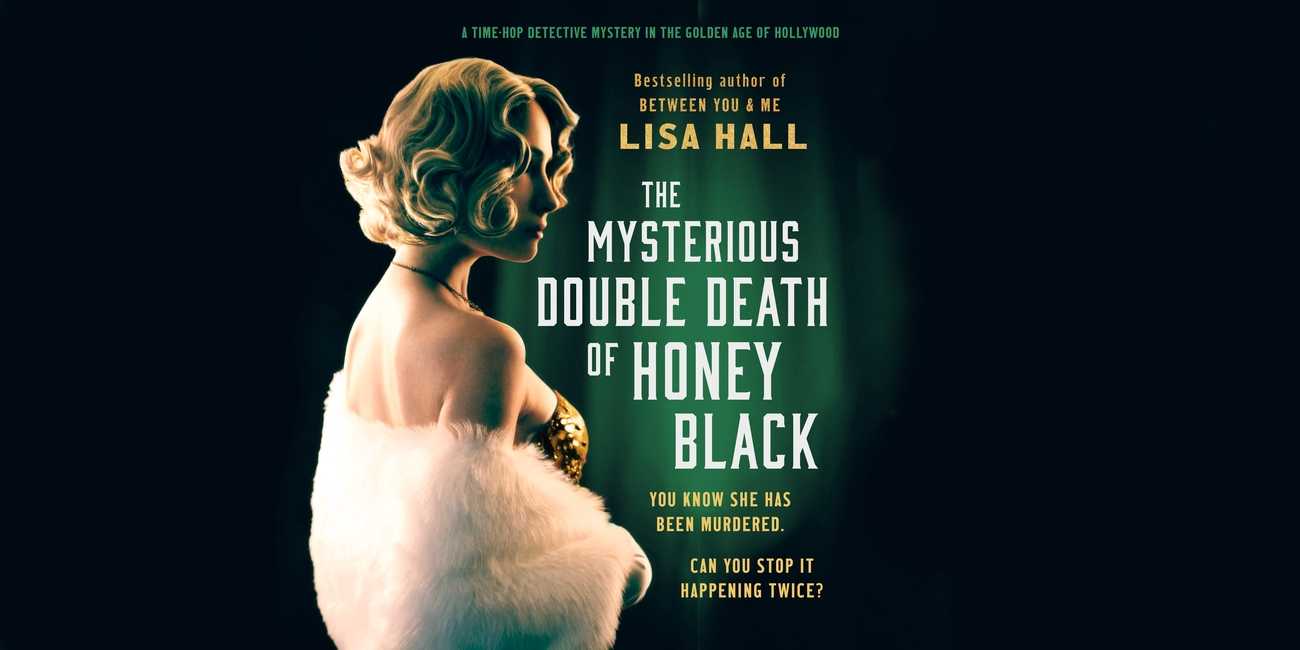 The Mysterious Double Death of Honey Black by Lisa Hall