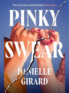 Pinky Swear by Danielle Girard