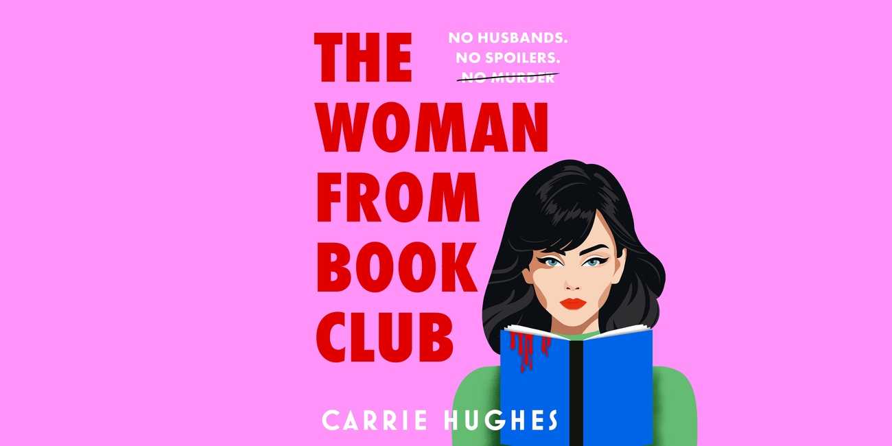 The Woman From Bookclub by Carrie Hughes