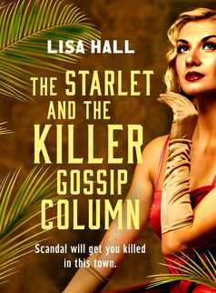 The Starlet and the Killer Gossip Column by Lisa Hall