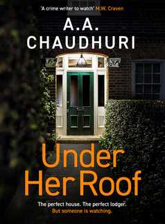 Under Her Roof by A. A. Chaudhuri